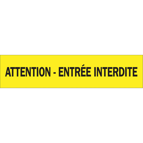 "Attention - Entr&eacute;e Interdite" Barricade Tape, French, 3" W x 1000' L, 3.5 mils, Black on Yellow Rideout Tool & Machine Inc.