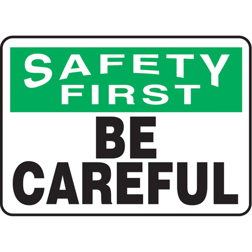 Enseigne  Be Careful , 10" x 14", Plastique, Anglais Rideout Tool & Machine Inc.