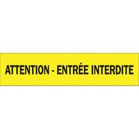 "Attention - Entr&eacute;e Interdite" Barricade Tape, French, 3" W x 1000' L, 3.5 mils, Black on Yellow Rideout Tool & Machine Inc.
